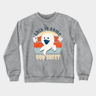 this is some boo sheet design Crewneck Sweatshirt